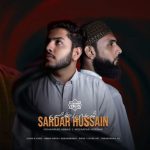 نشید جدید «سردار حسین» باصدای محمدعباس و مظفرحسین